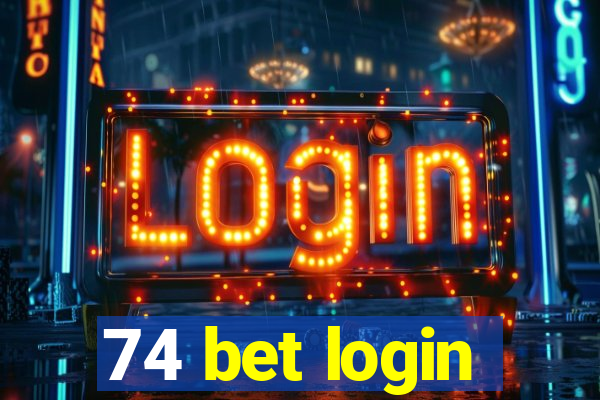 74 bet login